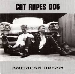 Cat Rapes Dog : American Dream